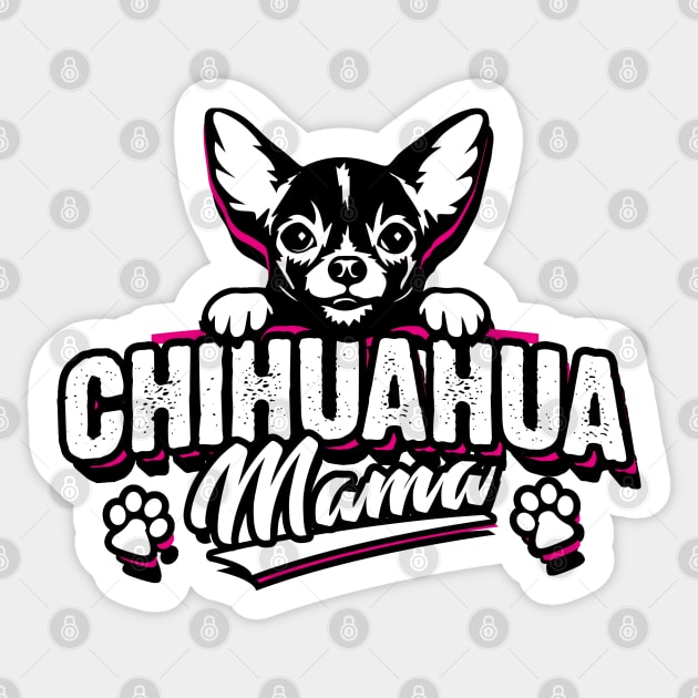 Chihuahua Mama - Chiwawa - Chihuahua Mom Sticker by BabyYodaSticker